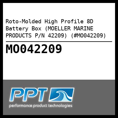 Roto-Molded High Profile 8D Battery Box (MOELLER MARINE PRODUCTS P/N 42209) (#MO042209) Roto-Molded High Profile 8D Battery Box (MOELLER MARINE PRODUCTS P/N 42209) (#MO042209)