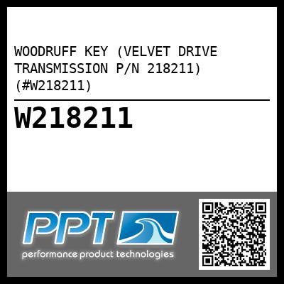 WOODRUFF KEY (VELVET DRIVE TRANSMISSION P/N 218211) (#W218211)