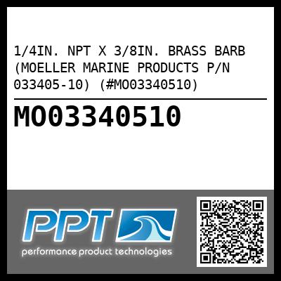 1/4IN. NPT X 3/8IN. BRASS BARB (MOELLER MARINE PRODUCTS P/N 033405-10) (#MO03340510)