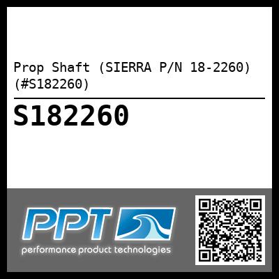 Prop Shaft (SIERRA P/N 18-2260) (#S182260)