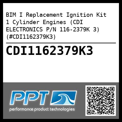 BIM I Replacement Ignition Kit  1 Cylinder Engines (CDI ELECTRONICS P/N 116-2379K 3) (#CDI1162379K3)