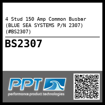 4 Stud 150 Amp Common Busbar (BLUE SEA SYSTEMS P/N 2307) (#BS2307)