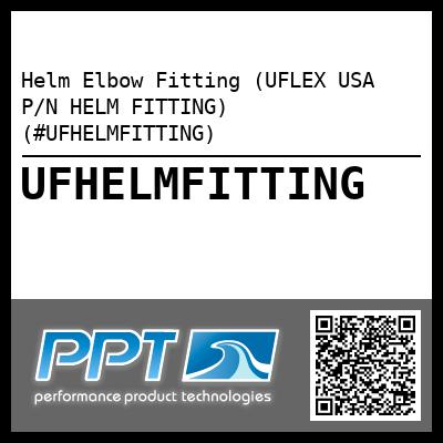 Helm Elbow Fitting (UFLEX USA P/N HELM FITTING) (#UFHELMFITTING)