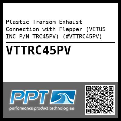 Plastic Transom Exhaust Connection with Flapper (VETUS INC P/N TRC45PV) (#VTTRC45PV)