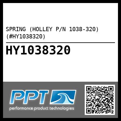 SPRING (HOLLEY P/N 1038-320) (#HY1038320)