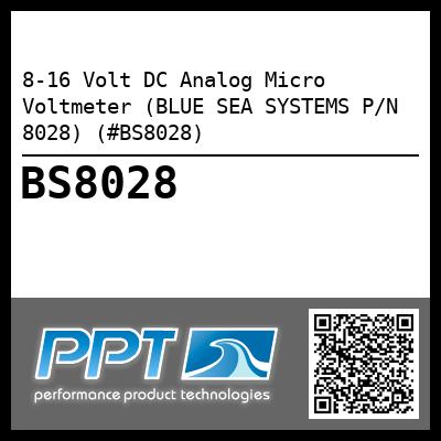 8-16 Volt DC Analog Micro Voltmeter (BLUE SEA SYSTEMS P/N 8028) (#BS8028)