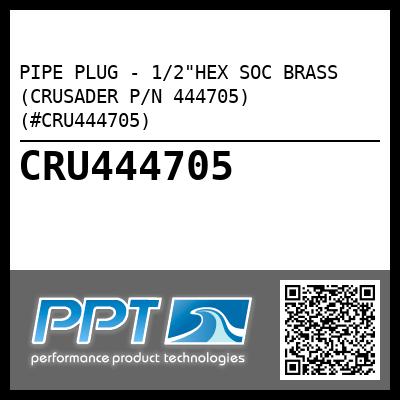 PIPE PLUG - 1/2"HEX SOC BRASS (CRUSADER P/N 444705) (#CRU444705)