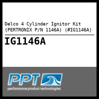 Delco 4 Cylinder Ignitor Kit (PERTRONIX P/N 1146A) (#IG1146A)