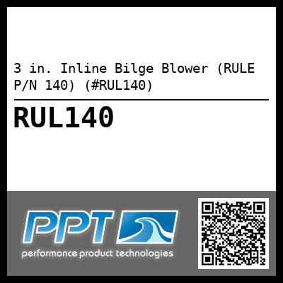 3 in. Inline Bilge Blower (RULE P/N 140) (#RUL140)