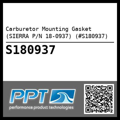 Carburetor Mounting Gasket (SIERRA P/N 18-0937) (#S180937)