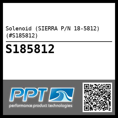 Solenoid (SIERRA P/N 18-5812) (#S185812)