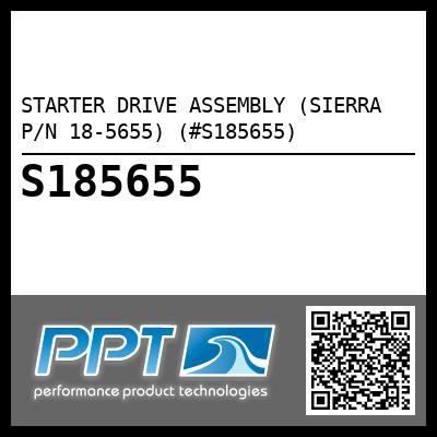STARTER DRIVE ASSEMBLY (SIERRA P/N 18-5655) (#S185655)