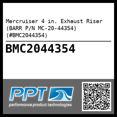 Mercruiser 4 in. Exhaust Riser (BARR P/N MC-20-44354) (#BMC2044354)