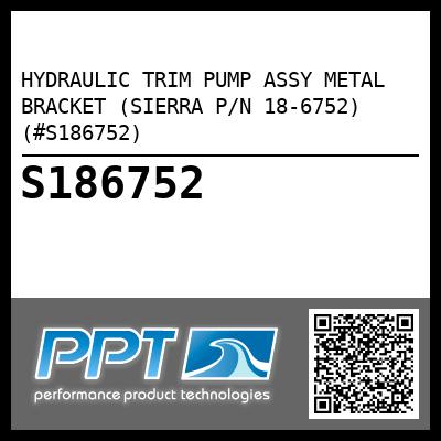 HYDRAULIC TRIM PUMP ASSY METAL BRACKET (SIERRA P/N 18-6752) (#S186752)