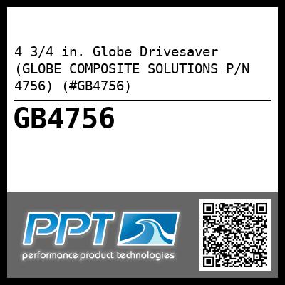 4 3/4 in. Globe Drivesaver (GLOBE COMPOSITE SOLUTIONS P/N 4756) (#GB4756)