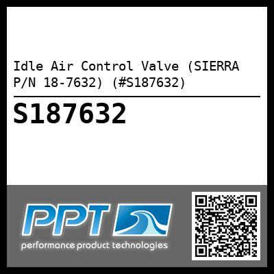 Idle Air Control Valve (SIERRA P/N 18-7632) (#S187632)