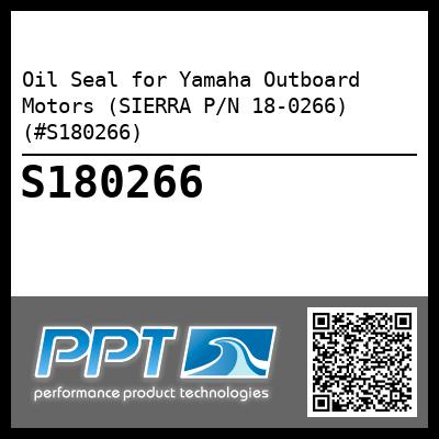 Oil Seal for Yamaha Outboard Motors (SIERRA P/N 18-0266) (#S180266)