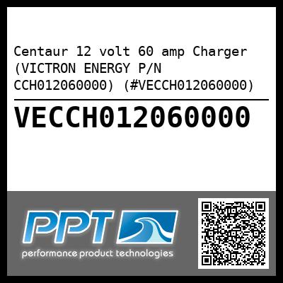 Centaur 12 volt 60 amp Charger (VICTRON ENERGY P/N CCH012060000) (#VECCH012060000)