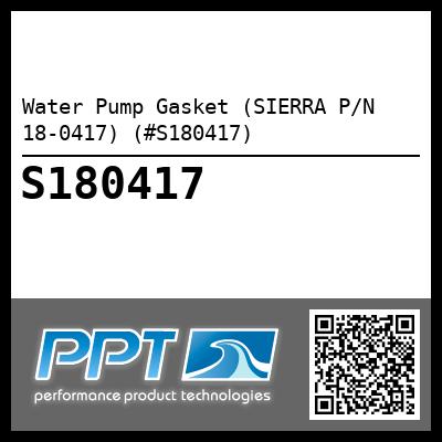 Water Pump Gasket (SIERRA P/N 18-0417) (#S180417)