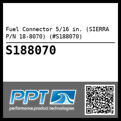Fuel Connector 5/16 in. (SIERRA P/N 18-8070) (#S188070)