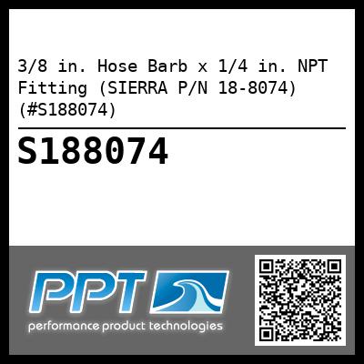 3/8 in. Hose Barb x 1/4 in. NPT Fitting (SIERRA P/N 18-8074) (#S188074)