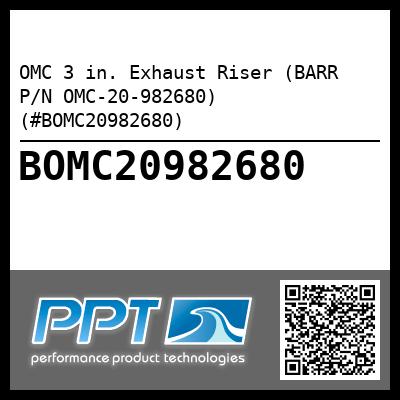 OMC 3 in. Exhaust Riser (BARR P/N OMC-20-982680) (#BOMC20982680)