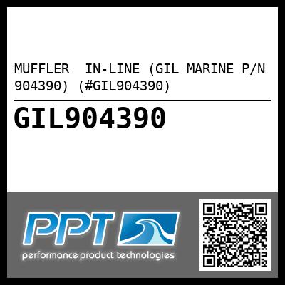 MUFFLER  IN-LINE (GIL MARINE P/N 904390) (#GIL904390)