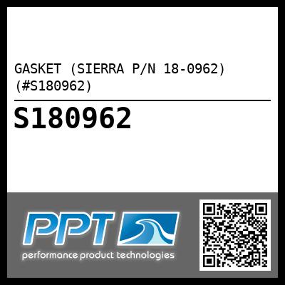 GASKET (SIERRA P/N 18-0962) (#S180962)