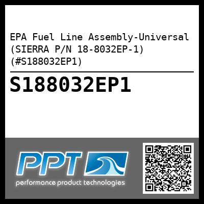 EPA Fuel Line Assembly-Universal (SIERRA P/N 18-8032EP-1) (#S188032EP1)