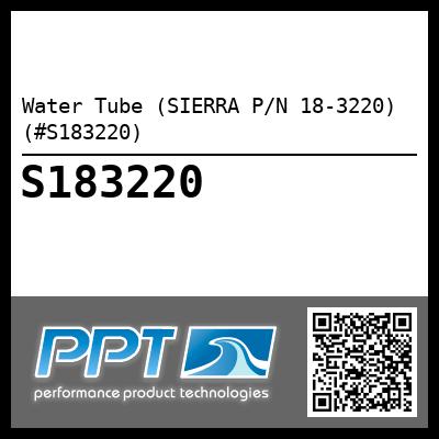 Water Tube (SIERRA P/N 18-3220) (#S183220)