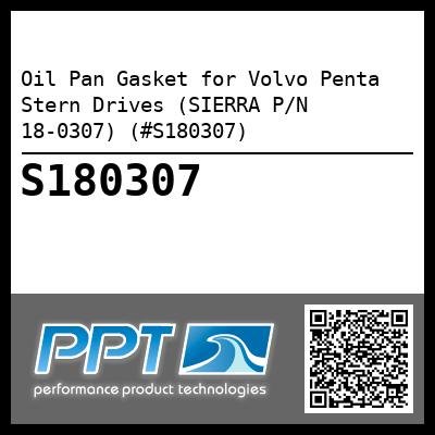 Oil Pan Gasket for Volvo Penta Stern Drives (SIERRA P/N 18-0307) (#S180307)
