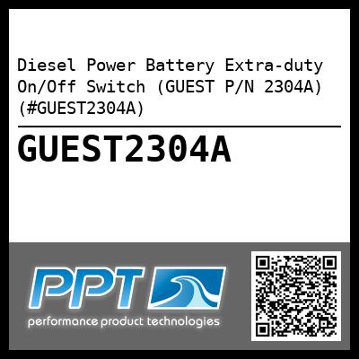 Diesel Power Battery Extra-duty On/Off Switch (GUEST P/N 2304A) (#GUEST2304A)