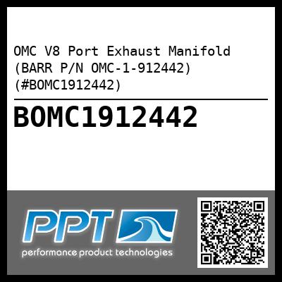 OMC V8 Port Exhaust Manifold (BARR P/N OMC-1-912442) (#BOMC1912442)