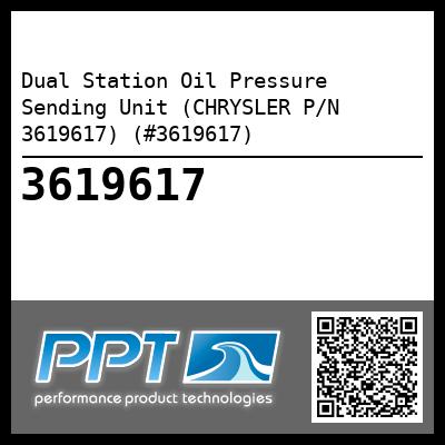 Dual Station Oil Pressure Sending Unit (CHRYSLER P/N 3619617) (#3619617)