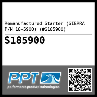 Remanufactured Starter (SIERRA P/N 18-5900) (#S185900)