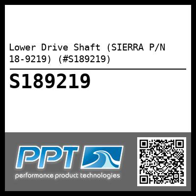 Lower Drive Shaft (SIERRA P/N 18-9219) (#S189219)