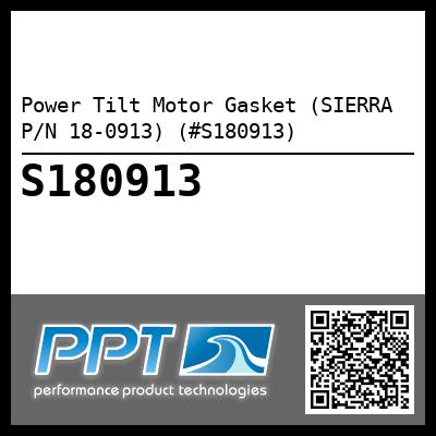Power Tilt Motor Gasket (SIERRA P/N 18-0913) (#S180913)