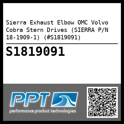 Sierra Exhaust Elbow OMC Volvo Cobra Stern Drives (SIERRA P/N 18-1909-1) (#S1819091)