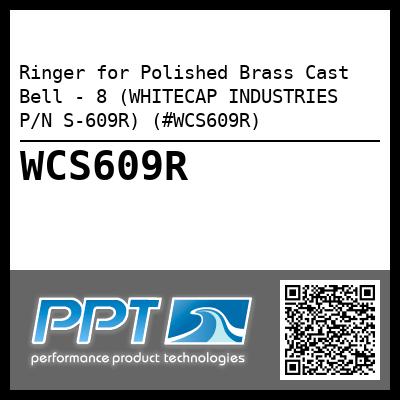Ringer for Polished Brass Cast Bell - 8 (WHITECAP INDUSTRIES P/N S-609R) (#WCS609R)