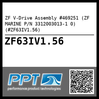 ZF V-Drive Assembly #469251 (ZF MARINE P/N 3312003013-1 0) (#ZF63IV1.56)