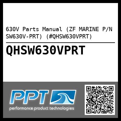630V Parts Manual (ZF MARINE P/N SW630V-PRT) (#QHSW630VPRT)