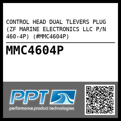 CONTROL HEAD DUAL TLEVERS PLUG (ZF MARINE ELECTRONICS LLC P/N 460-4P) (#MMC4604P)