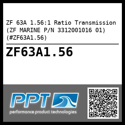 ZF 63A 1.56:1 Ratio Transmission (ZF MARINE P/N 3312001016 01) (#ZF63A1.56)