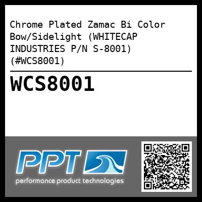 Chrome Plated Zamac Bi Color Bow/Sidelight (WHITECAP INDUSTRIES P/N S-8001) (#WCS8001)