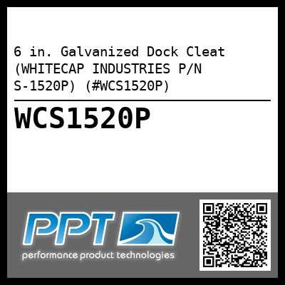 6 in. Galvanized Dock Cleat (WHITECAP INDUSTRIES P/N S-1520P) (#WCS1520P)