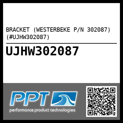 BRACKET (WESTERBEKE P/N 302087) (#UJHW302087)