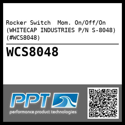 Rocker Switch  Mom. On/Off/On (WHITECAP INDUSTRIES P/N S-8048) (#WCS8048)