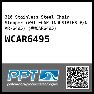 316 Stainless Steel Chain Stopper (WHITECAP INDUSTRIES P/N AR-6495) (#WCAR6495)