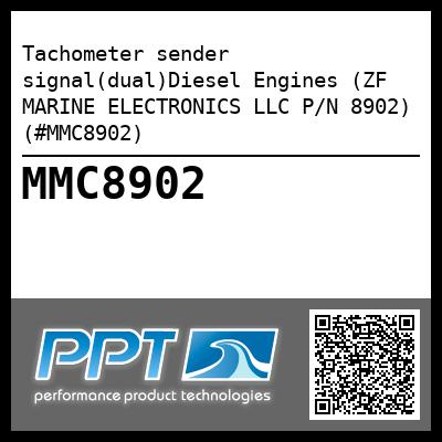 Tachometer sender signal(dual)Diesel Engines (ZF MARINE ELECTRONICS LLC P/N 8902) (#MMC8902)