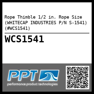 Rope Thimble 1/2 in. Rope Size (WHITECAP INDUSTRIES P/N S-1541) (#WCS1541)